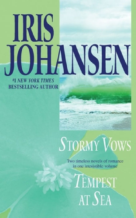Stormy Vows/Tempest at Sea: Two Novels in One Volume by Iris Johansen