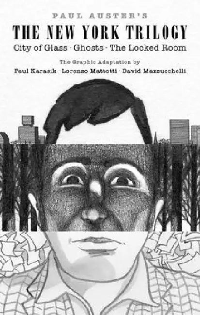 Paul Auster's the New York Trilogy: City of Glass, Ghosts, the Locked Room by Paul Auster