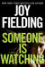 Someone Is Watching by Joy Fielding