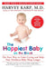 The Happiest Baby on the Block: The New Way to Calm Crying and Help Your Newborn Baby Sleep Longer by Harvey Karp