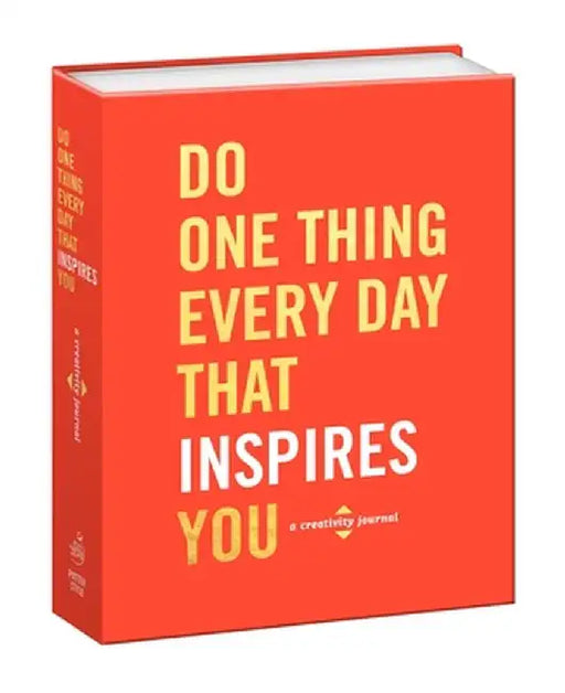 Do One Thing Every Day That Inspires You: A Creativity Journal by Robie Rogge