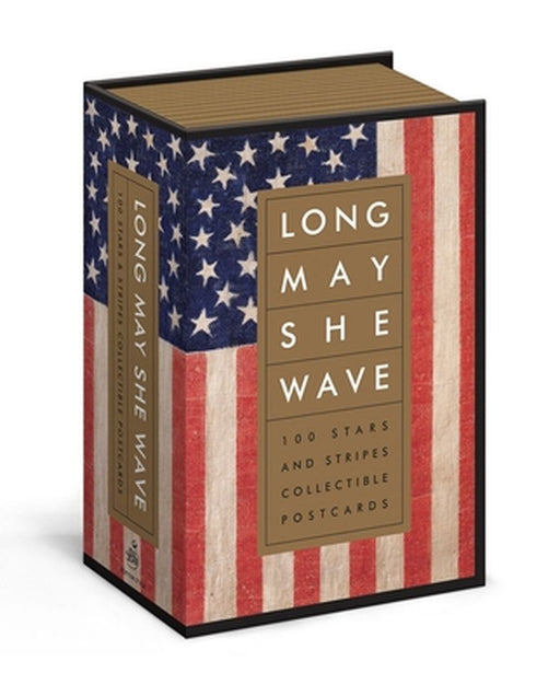 Long May She Wave: 100 Stars and Stripes Collectible Postcards by Kit Hinrichs