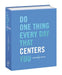 Do One Thing Every Day That Centers You: A Mindfulness Journal by Robie Rogge