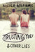 Trusting You & Other Lies by Nicole Williams