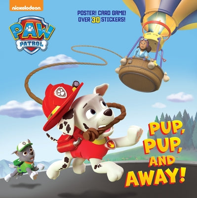 Pup, Pup, and Away! (Paw Patrol) by Random House