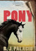 Pony by R. J. Palacio