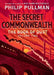 The Book of Dust: The Secret Commonwealth (Book of Dust, Volume 2) by Philip Pullman