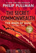 The Book of Dust: The Secret Commonwealth (Book of Dust, Volume 2) by Philip Pullman