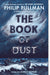 The Book of Dust: La Belle Sauvage (Book of Dust, Volume 1) by Philip Pullman