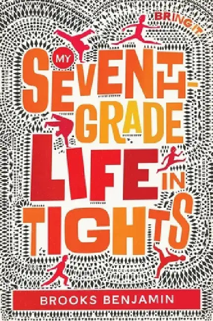 My Seventh-Grade Life in Tights by Brooks Benjamin