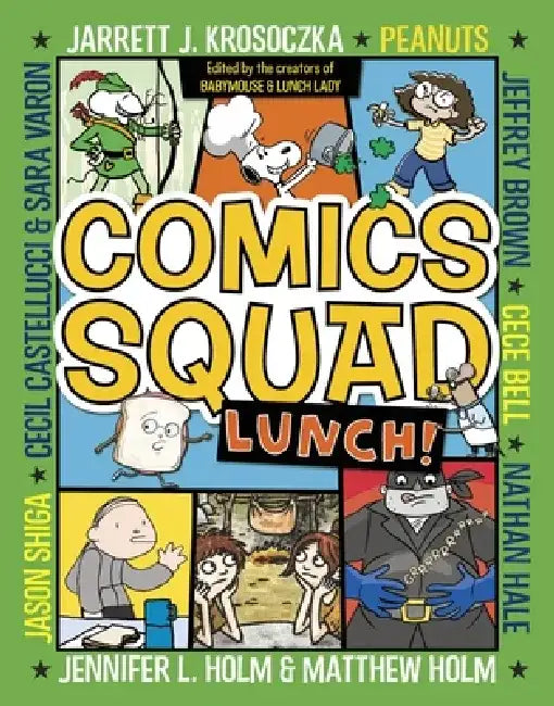 Comics Squad #2: Lunch!: (A Graphic Novel) by Jennifer L. Holm