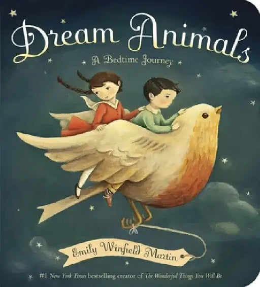 Dream Animals: A Bedtime Journey by Emily Winfield Martin