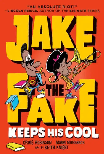 Jake the Fake Keeps His Cool by Craig Robinson
