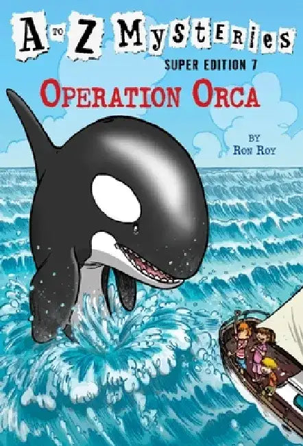 A to Z Mysteries Super Edition #7: Operation Orca by Ron Roy