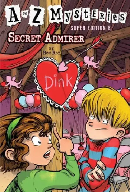 A to Z Mysteries Super Edition #8: Secret Admirer by Ron Roy