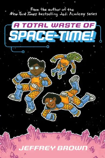 A Total Waste of Space-Time! by Jeffrey Brown