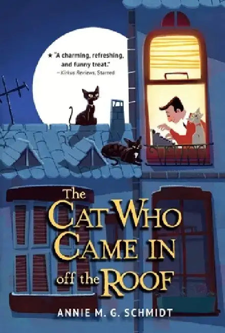 The Cat Who Came In off the Roof by Annie M. G. Schmidt