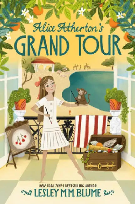 Alice Atherton's Grand Tour by Lesley M. M. Blume