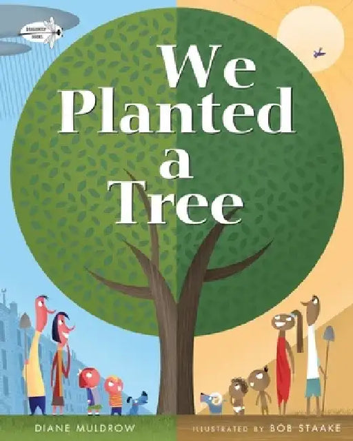 We Planted a Tree by Diane Muldrow