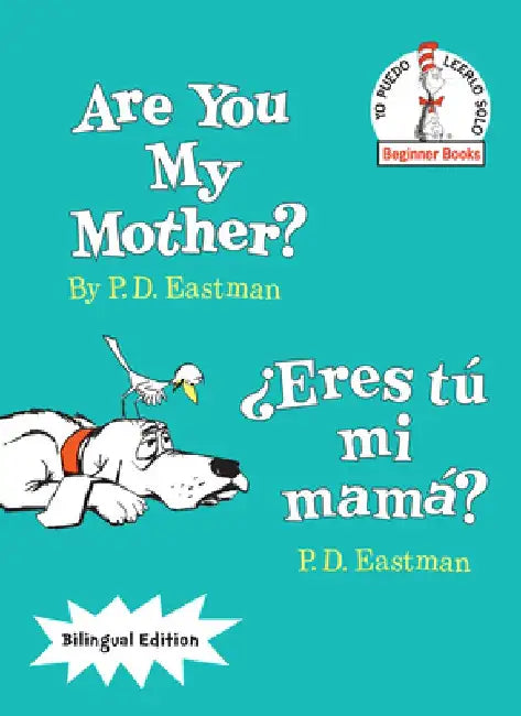 Are You My Mother?/¿Eres Tú Mi Mamá? (Bilingual Edition) by P. D. Eastman