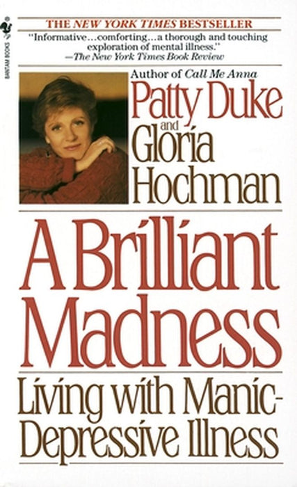 A Brilliant Madness: Living with Manic-Depressive Illness by Patty Duke