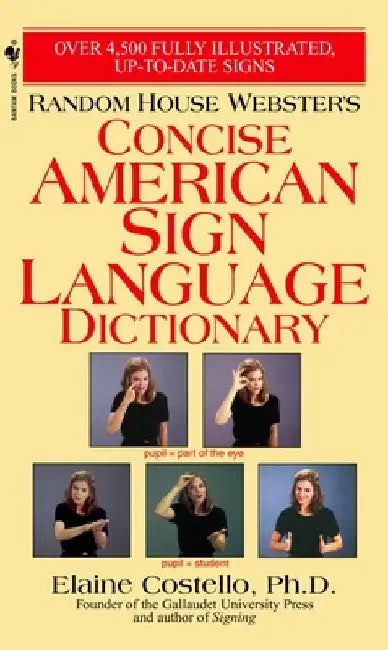 Random House Webster's Concise American Sign Language Dictionary by Elaine Costello