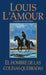 El Hombre de Las Colinas Quebradas by Louis L'Amour