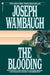 The Blooding: The Dramatic True Story of the First Murder Case Solved by Genetic "Fingerprinting" by Joseph Wambaugh