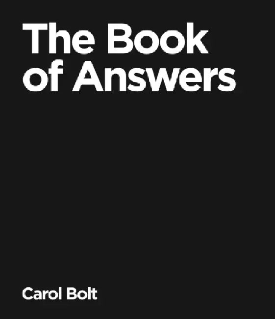 The Book Of Answers: The gift book that became an internet sensation, o by Carol Bolt