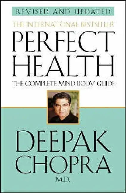 Perfect Health by Deepak Chopra