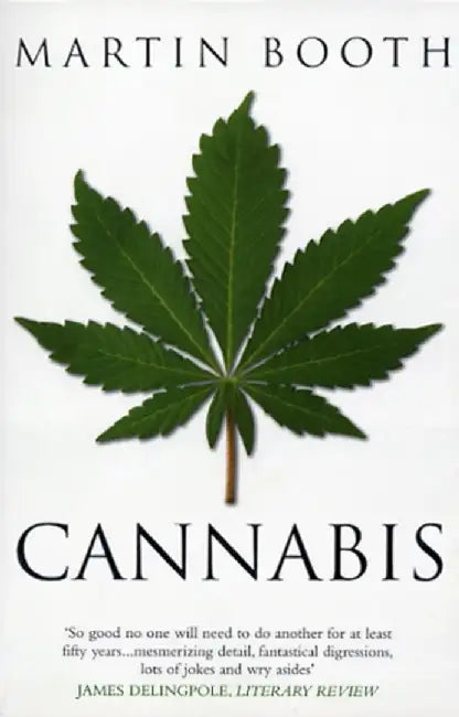 Cannabis: A History by Martin Booth