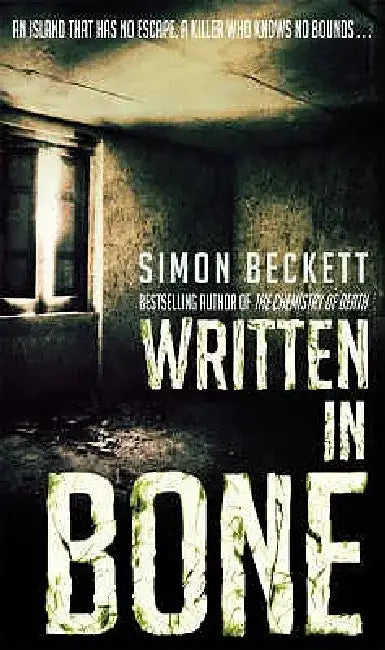 Written in Bone. Simon Beckett by Simon Beckett