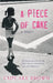A Piece of Cake: A Memoir by Cupcake Brown