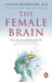 The Female Brain. Louann Brizendine by Louann Brizendine