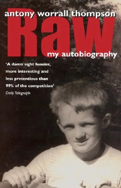 Raw: My Autobiography by Antony Worrall Thompson