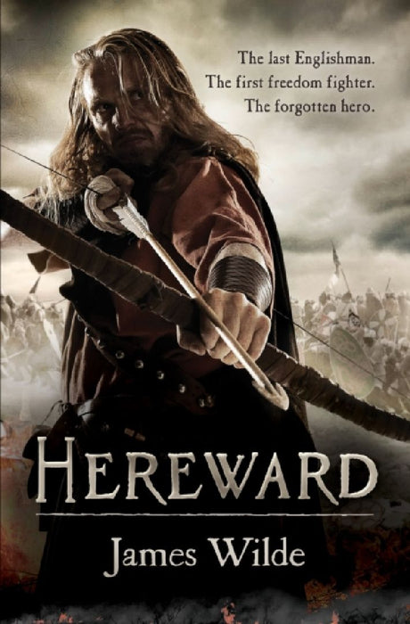 Hereward: (The Hereward Chronicles: book 1): A gripping and action-packed novel of Norman adventure… by James Wilde