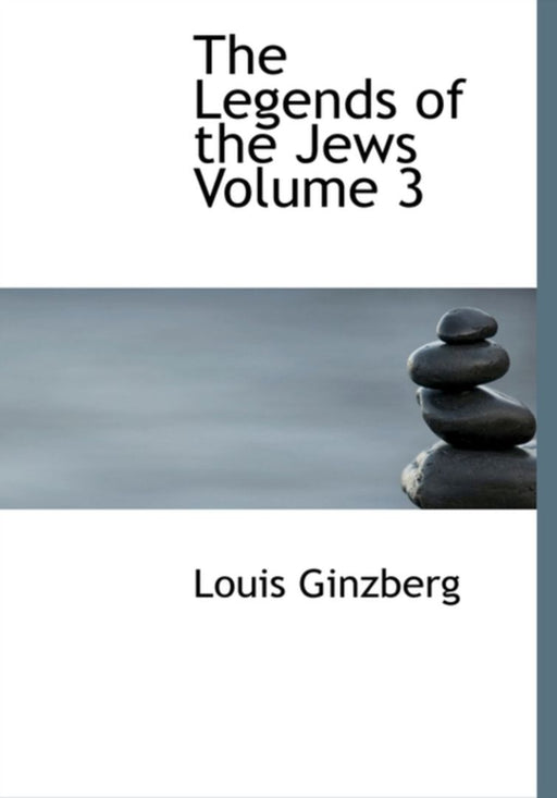 Legends Of The Jews by Louis Ginzberg