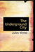 The Underground City by Jules Verne