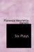 Six Plays by Florence Henrietta Darwin