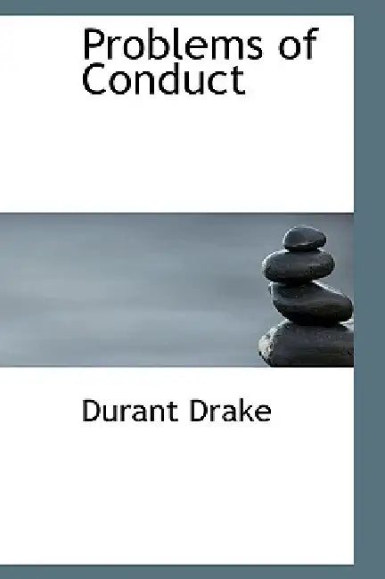 Problems of Conduct by Durant Drake