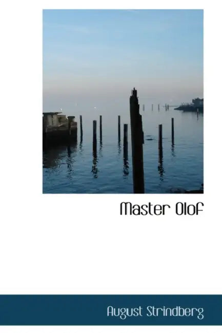 Master Olof by August Strindberg