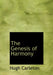 The Genesis of Harmony by Hugh Carleton