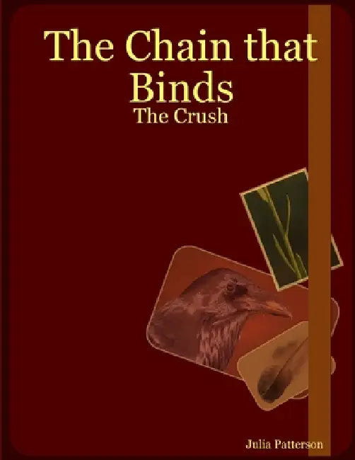 The Chain that Binds: The Crush by Julia Patterson