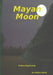 Mayan Moon A New Beginning by Debra Davis