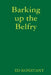 Barking up the Belfry by Ed Konstant