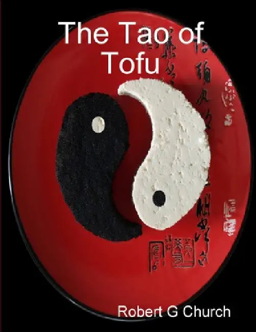 The Tao of Tofu by Robert Church