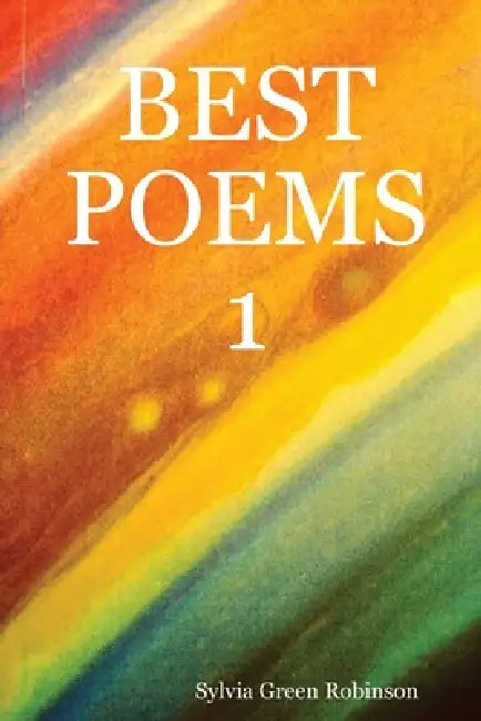 Best Poems 1 by Sylvia Green Robinson