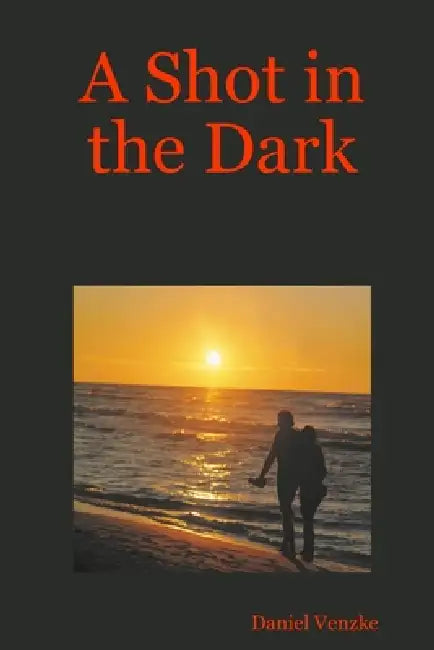 A Shot In The Dark by Daniel Venzke