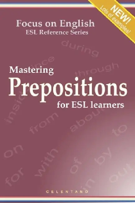 Mastering Prepositions For ESL Learners by Thomas Celentano
