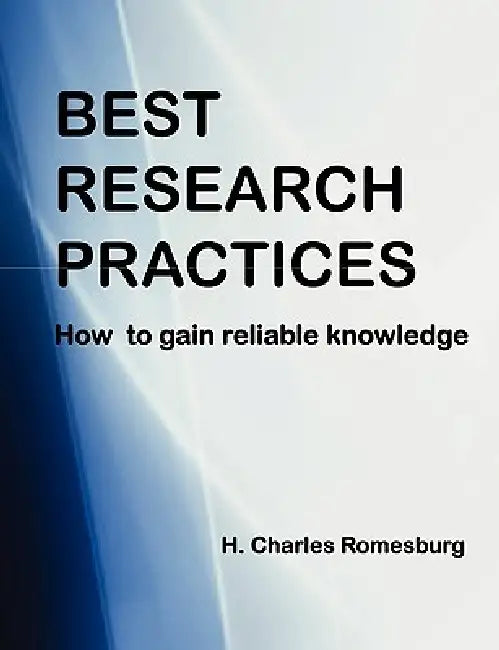 Best Research Practices by H. Charles Romesburg